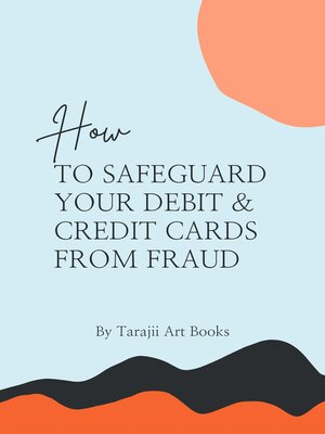 cover image of How to Safeguard Your Debit & Credit Card From Fraud